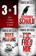 Corinna-Dupont-Thriller-Sammelband: Tiefschwarze Schuld, Todesprüfung und Todfreunde
