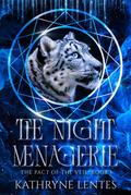 The Night Menagerie (The Pact of the Veil, #1)