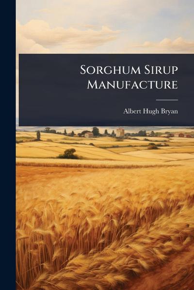 Sorghum Sirup Manufacture