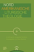 Nordamerikanische Liturgische Theologie