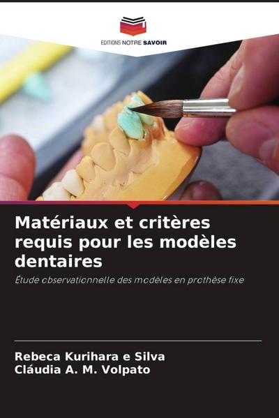 Matériaux et critères requis pour les modèles dentaires