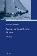 Anwaltsunternehmen führen: Erfahrungen, Ideen, Anregungen