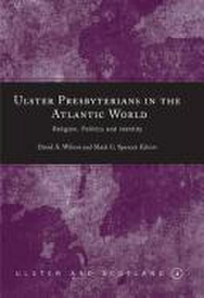 Ulster Presbyterians in the Atlantic World