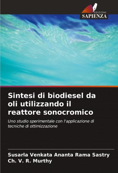 Sintesi di biodiesel da oli utilizzando il reattore sonocromico