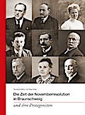 Die Zeit der Novemberrevolution in Braunschweig und ihre Protagonisten