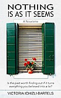 Nothing Is As It Seems: A Novelette