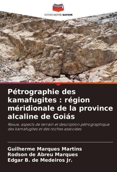 Pétrographie des kamafugites : région méridionale de la province alcaline de Goiás