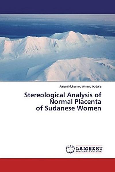 Stereological Analysis of Normal Placenta of Sudanese Women