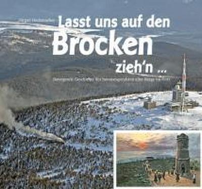 Lasst uns auf den Brocken ziehn’n