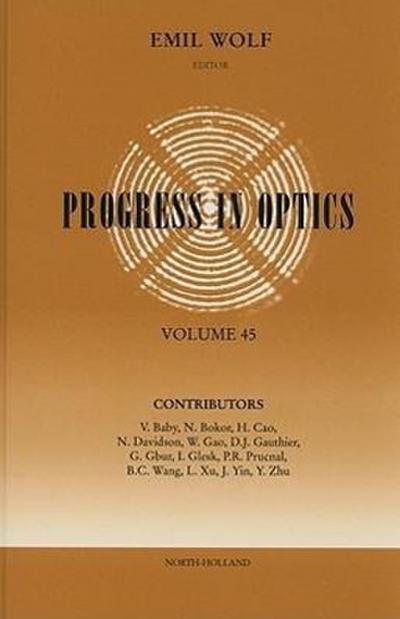 Progress in Optics: Volume 45 - Emil Wolf