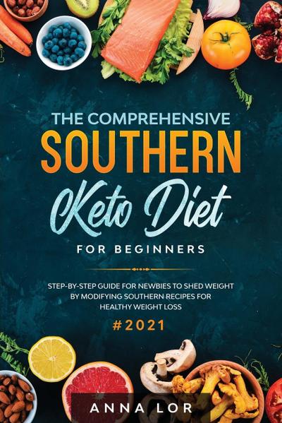 The Comprehensive Southern Keto Diet for Beginners
