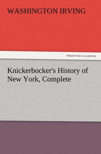 Knickerbocker’s History of New York, Complete