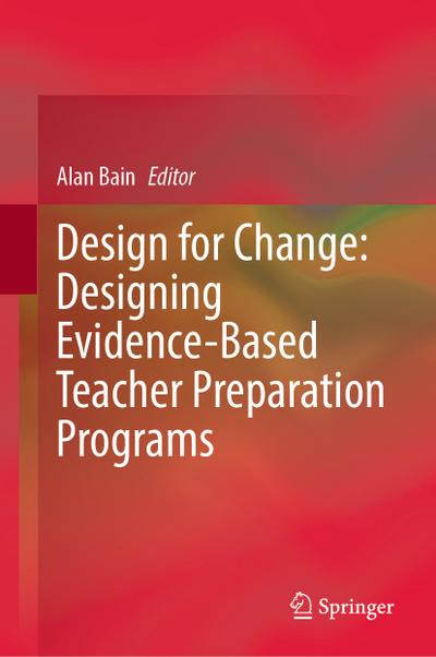 Design for Change: Designing Evidence-Based Teacher Preparation Programs