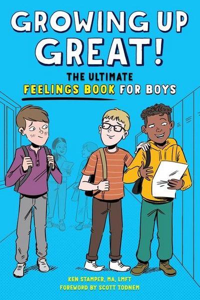 Growing Up Great! the Ultimate Feelings Book for Boys