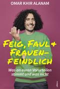 Feig, faul & frauenfeindlich