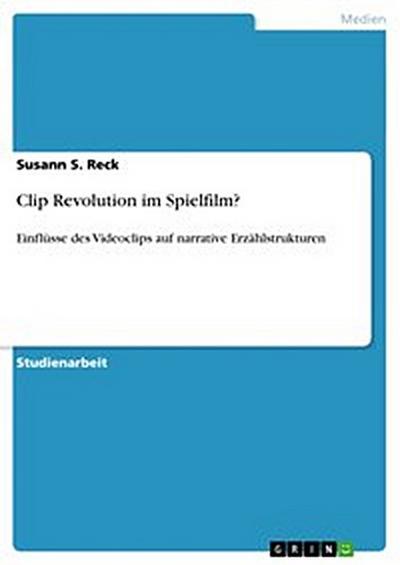 Clip Revolution im Spielfilm?