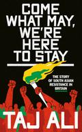 Come what may, we’re here to stay
