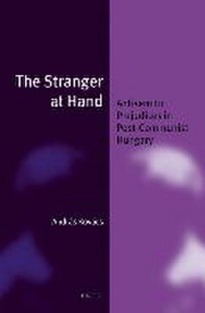 The Stranger at Hand (Paperback): Antisemitic Prejudices in Post-Communist Hungary