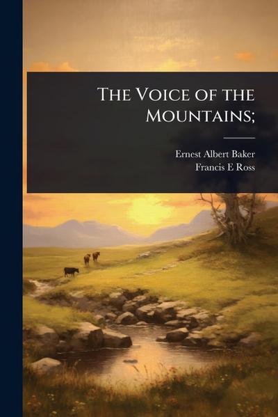 The Voice of the Mountains;