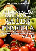 Alimentação Saudável = Saúde Perfeita - Vol. Iii