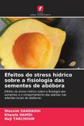 Efeitos do stress hídrico sobre a fisiologia das sementes de abóbora