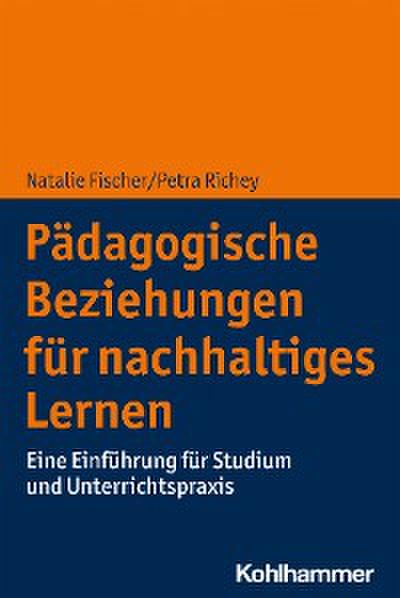 Pädagogische Beziehungen für nachhaltiges Lernen
