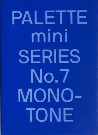 PALETTE mini 07: Monotone 