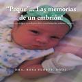 "Peque"... Las memorias de un embrion!