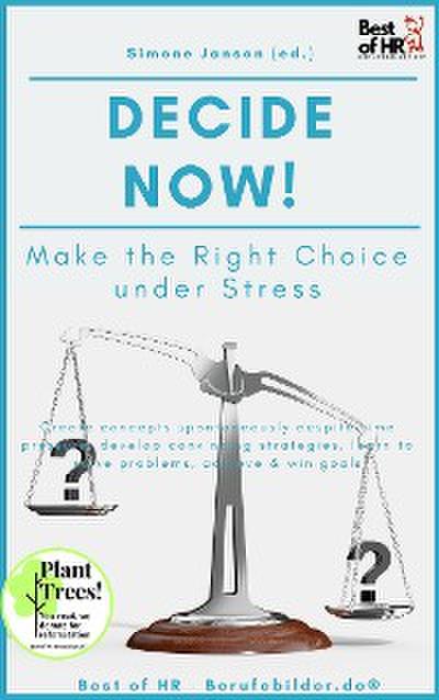Decide now! Make the Right Choice under Stress
