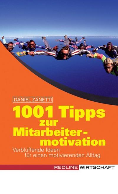 1001 Tipps zur Mitarbeitermotivation