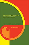 Sociabilidad y literatura en el Siglo de Oro