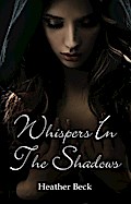 Whispers In The Shadows (Legends Unleashed Omnibus Edition, #2)