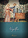 Vogelfrei - oder Die heimliche Königstochter