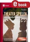 Theater spielen mit Grundschülern