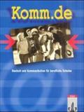 Komm.de: Deutsch und Kommunikation für berufliche Schulen.Schülerbuch.bisherige Ausgabe