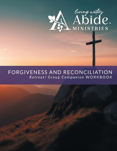 Forgiveness & Reconciliation - Retreat / Companion Workbook