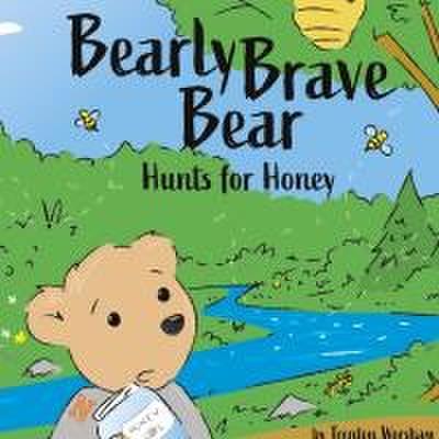 Barely Brave Bear Hunts for Honey