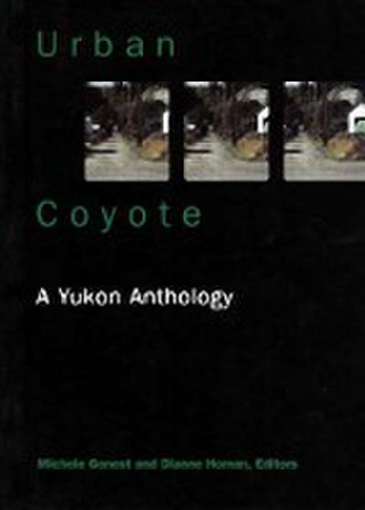 Urban Coyote      A Yukon Anthology