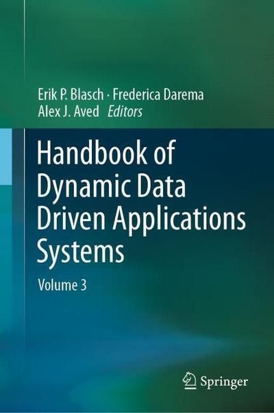 Handbook of Dynamic Data Driven Applications Systems