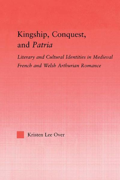 Kingship, Conquest, and Patria