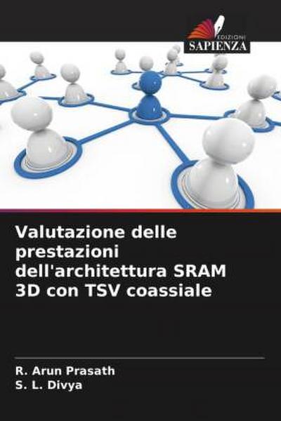 Valutazione delle prestazioni dell’architettura SRAM 3D con TSV coassiale