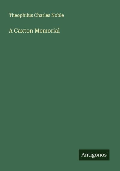 A Caxton Memorial