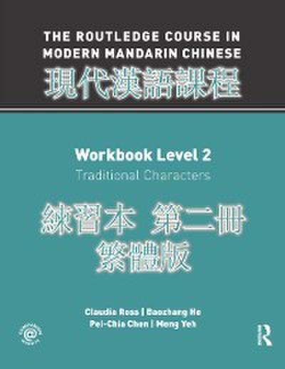 Routledge Course in Modern Mandarin Chinese Workbook 2 (Traditional)