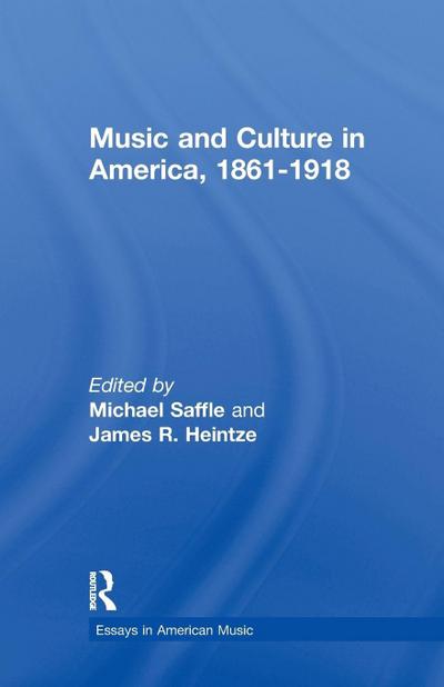 Music and Culture in America, 1861-1918