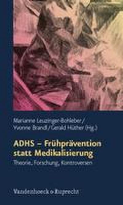 ADHS - Frühprävention statt Medikalisierung