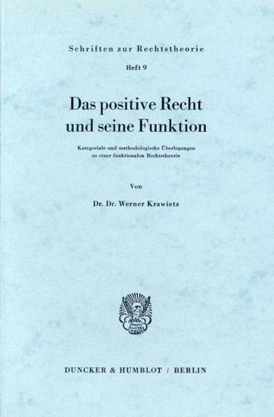 Das positive Recht und seine Funktion.