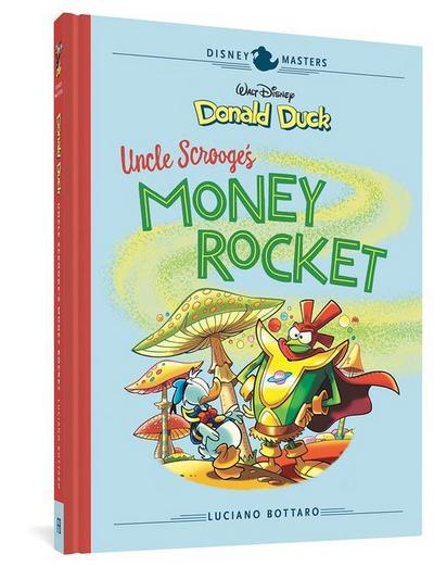 Walt Disney’s Donald Duck: Uncle Scrooge’s Money Rocket: Disney Masters Vol. 2