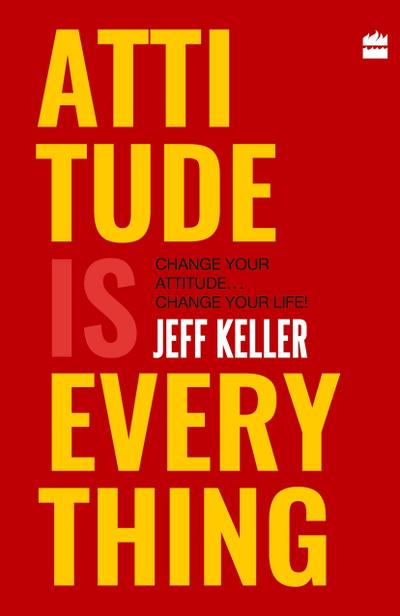ATTITUDE IS EVERYTHING