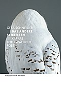 Das Andere schreiben - Kafkas fotografische Poetik