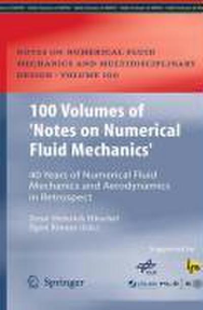 100 Volumes of ’Notes on Numerical Fluid Mechanics’